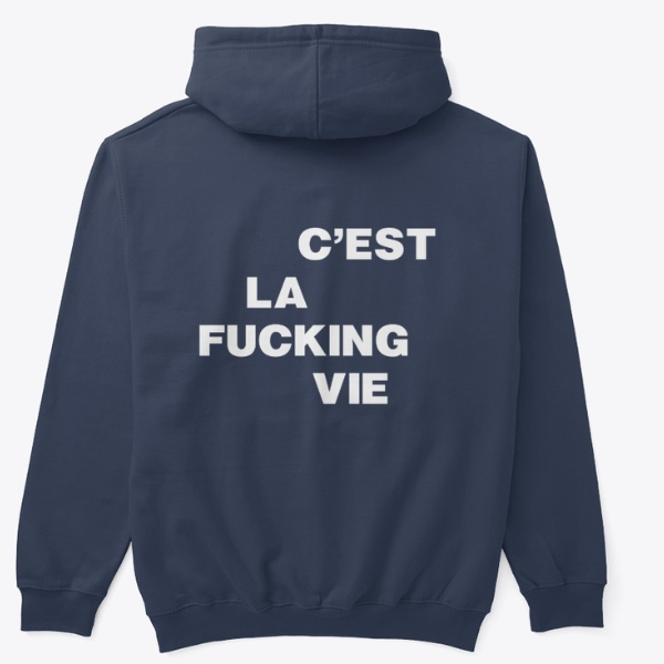 C'est La Fucking Vie Hoodie - NAVY BLUE